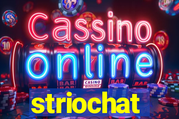striochat