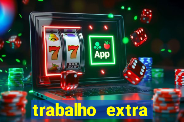 trabalho extra final de semana