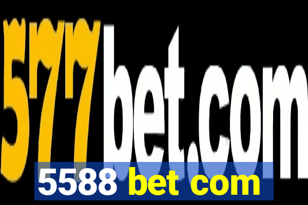 5588 bet com