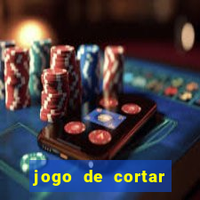 jogo de cortar fruta paga mesmo