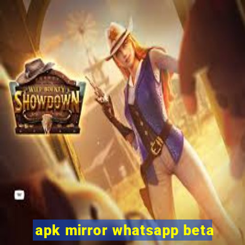 apk mirror whatsapp beta