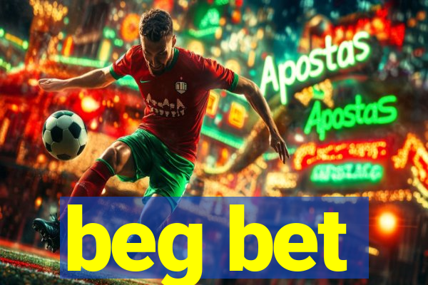 beg bet