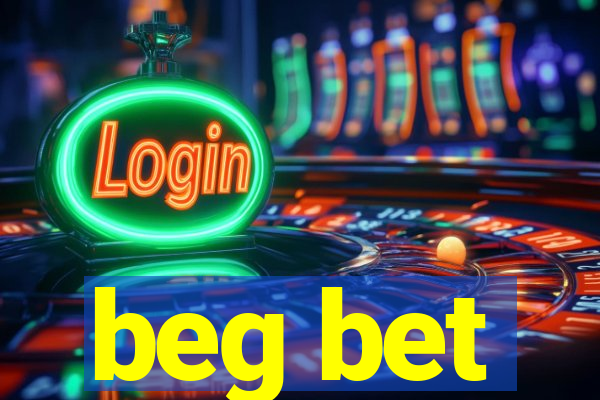 beg bet
