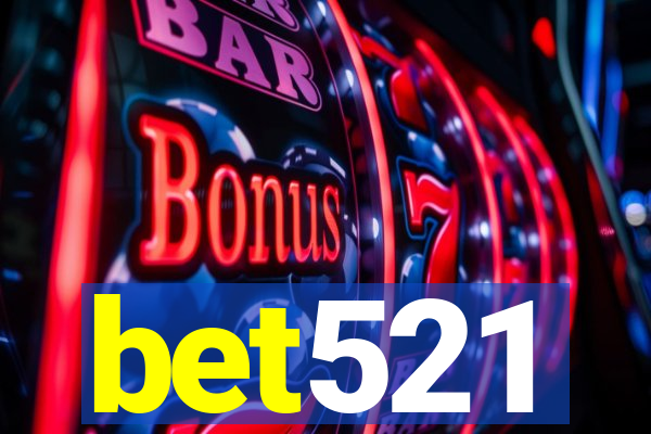 bet521