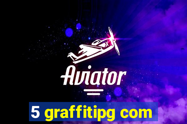 5 graffitipg com