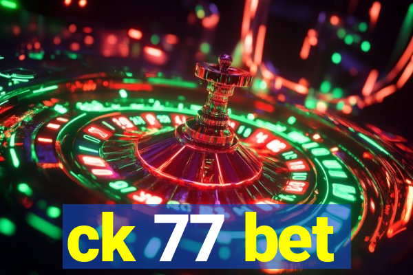 ck 77 bet