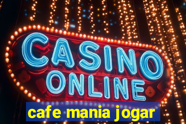 cafe mania jogar