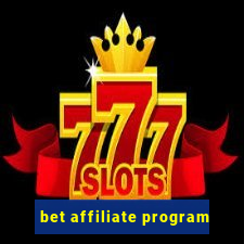 bet affiliate program