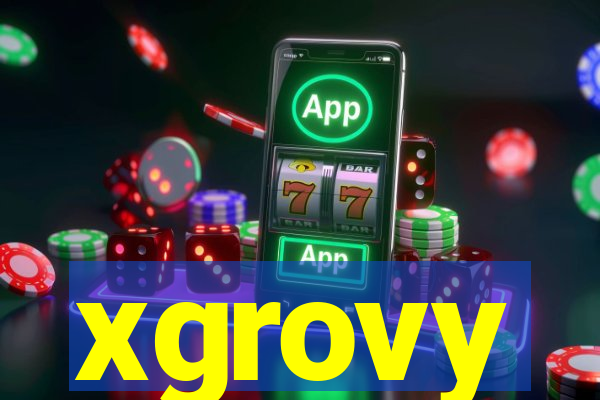 xgrovy