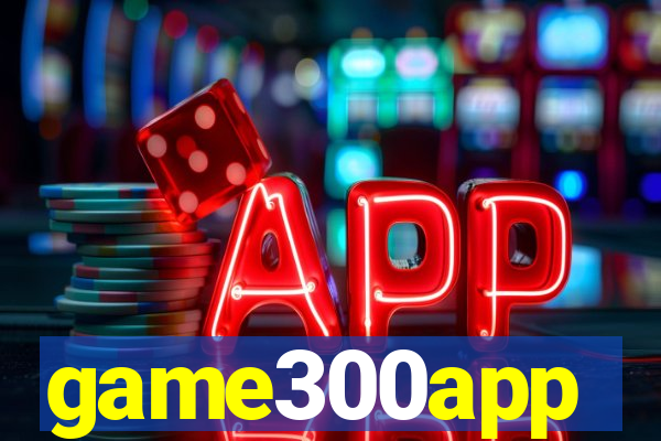 game300app