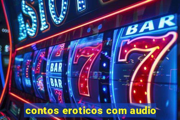 contos eroticos com audio