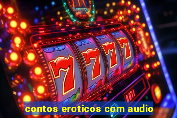 contos eroticos com audio