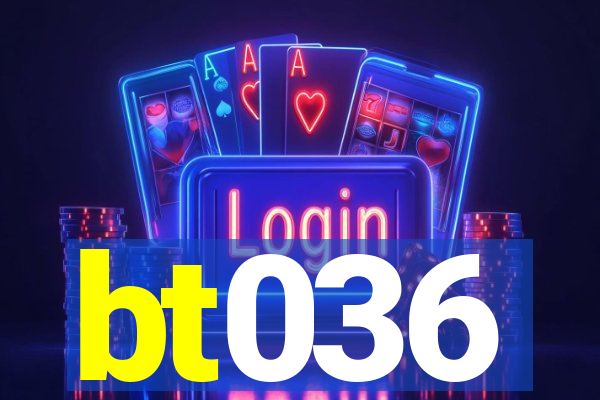bt036