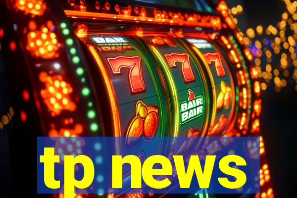 tp news
