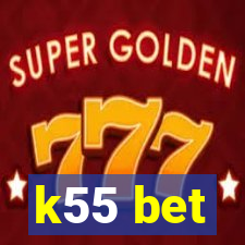 k55 bet