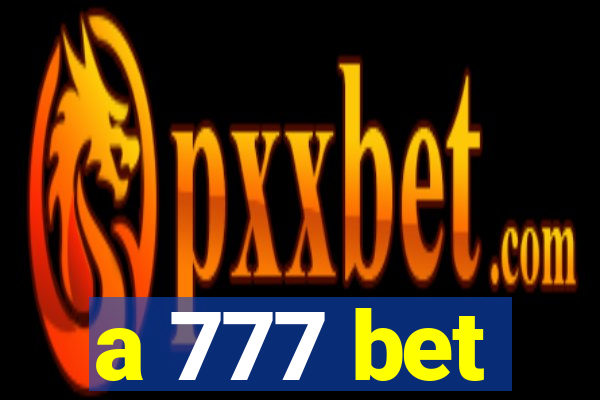 a 777 bet