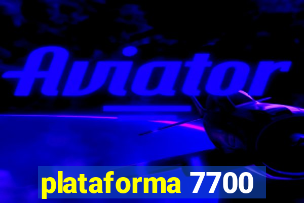 plataforma 7700