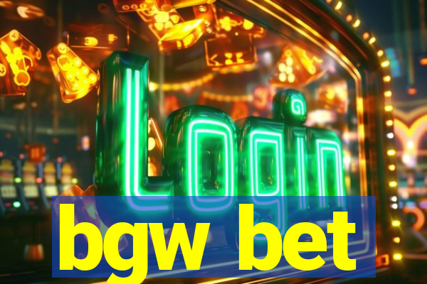 bgw bet