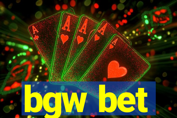 bgw bet