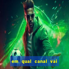 em qual canal vai passar o jogo do inter
