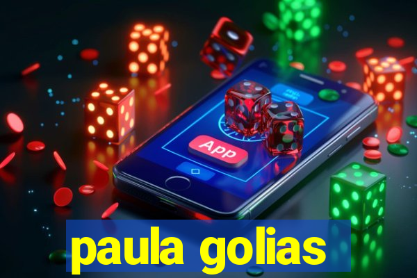 paula golias