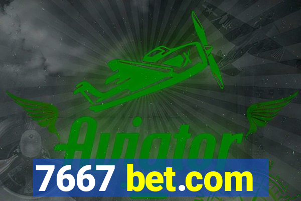 7667 bet.com