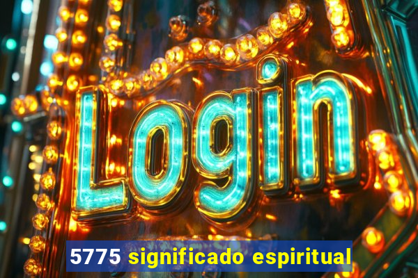 5775 significado espiritual