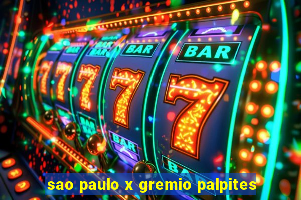 sao paulo x gremio palpites