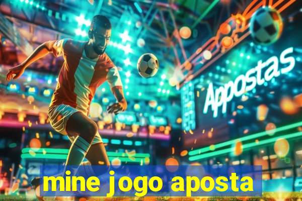 mine jogo aposta