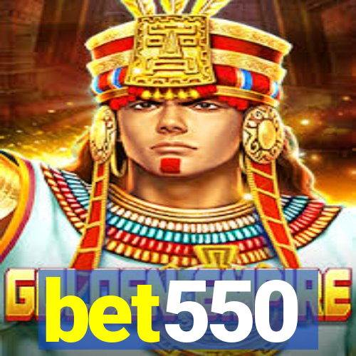 bet550