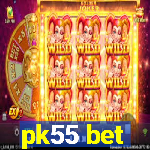 pk55 bet