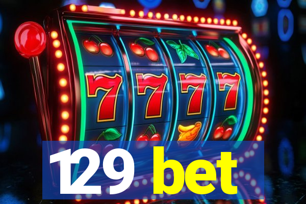 129 bet