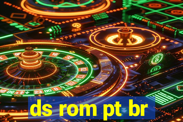 ds rom pt br