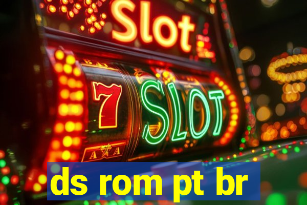 ds rom pt br