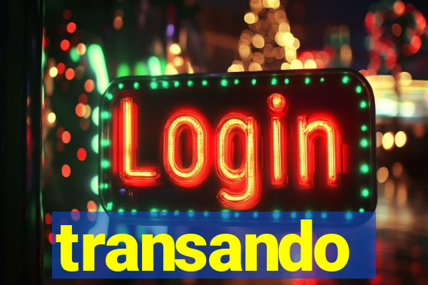 transando