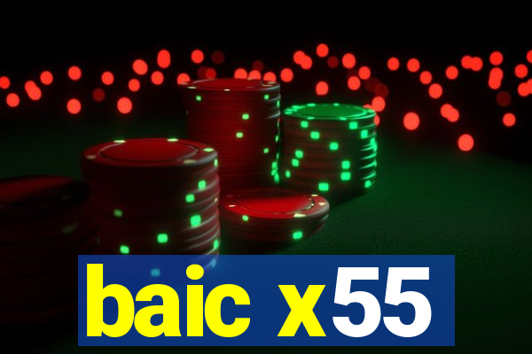 baic x55