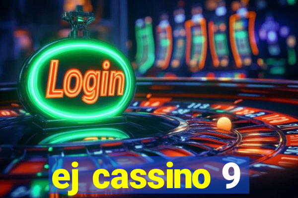 ej cassino 9