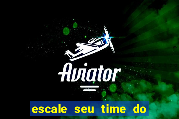 escale seu time do real madrid