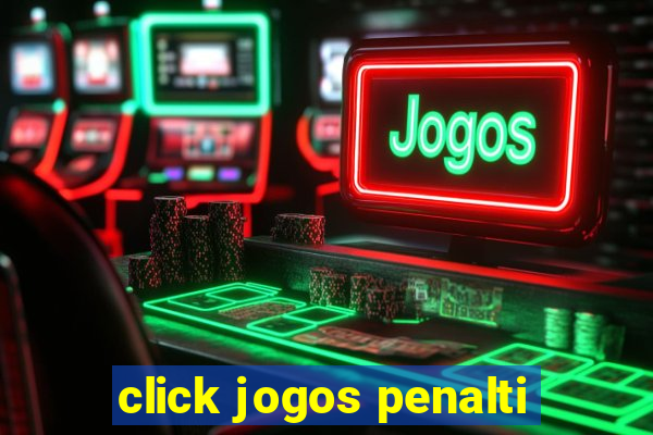 click jogos penalti