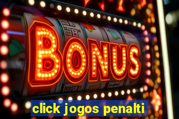 click jogos penalti
