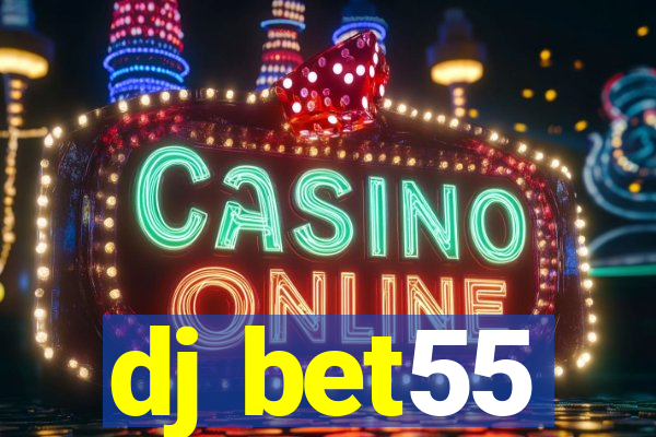 dj bet55