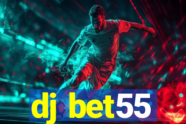 dj bet55