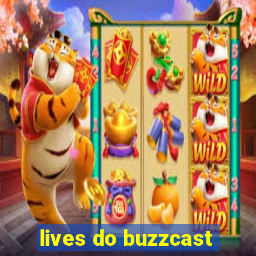 lives do buzzcast