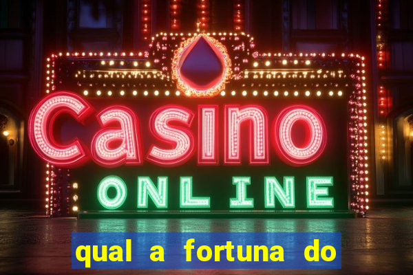 qual a fortuna do raul gil