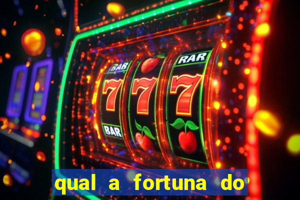 qual a fortuna do raul gil