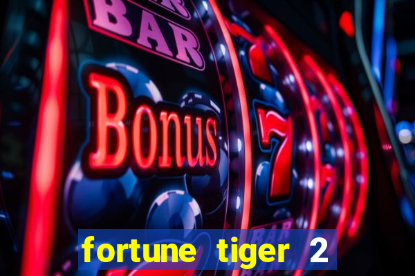 fortune tiger 2 revenge plataforma