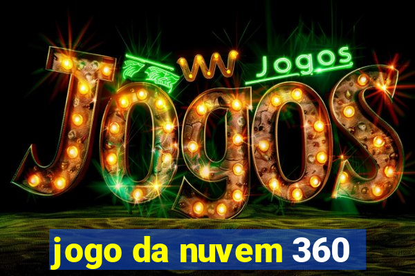 jogo da nuvem 360