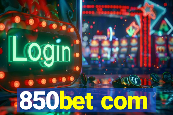 850bet com