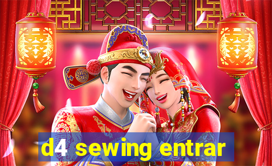d4 sewing entrar