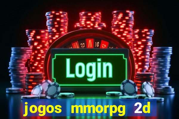 jogos mmorpg 2d para android